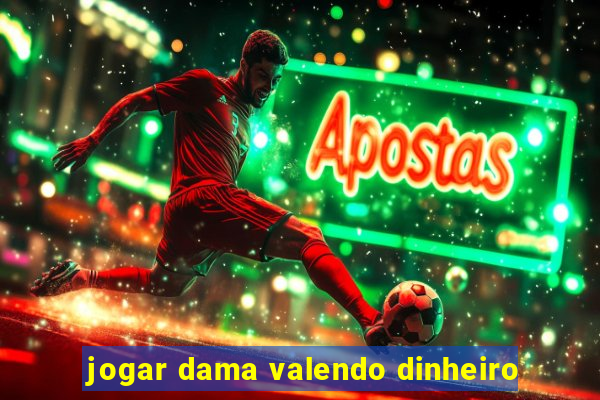 jogar dama valendo dinheiro